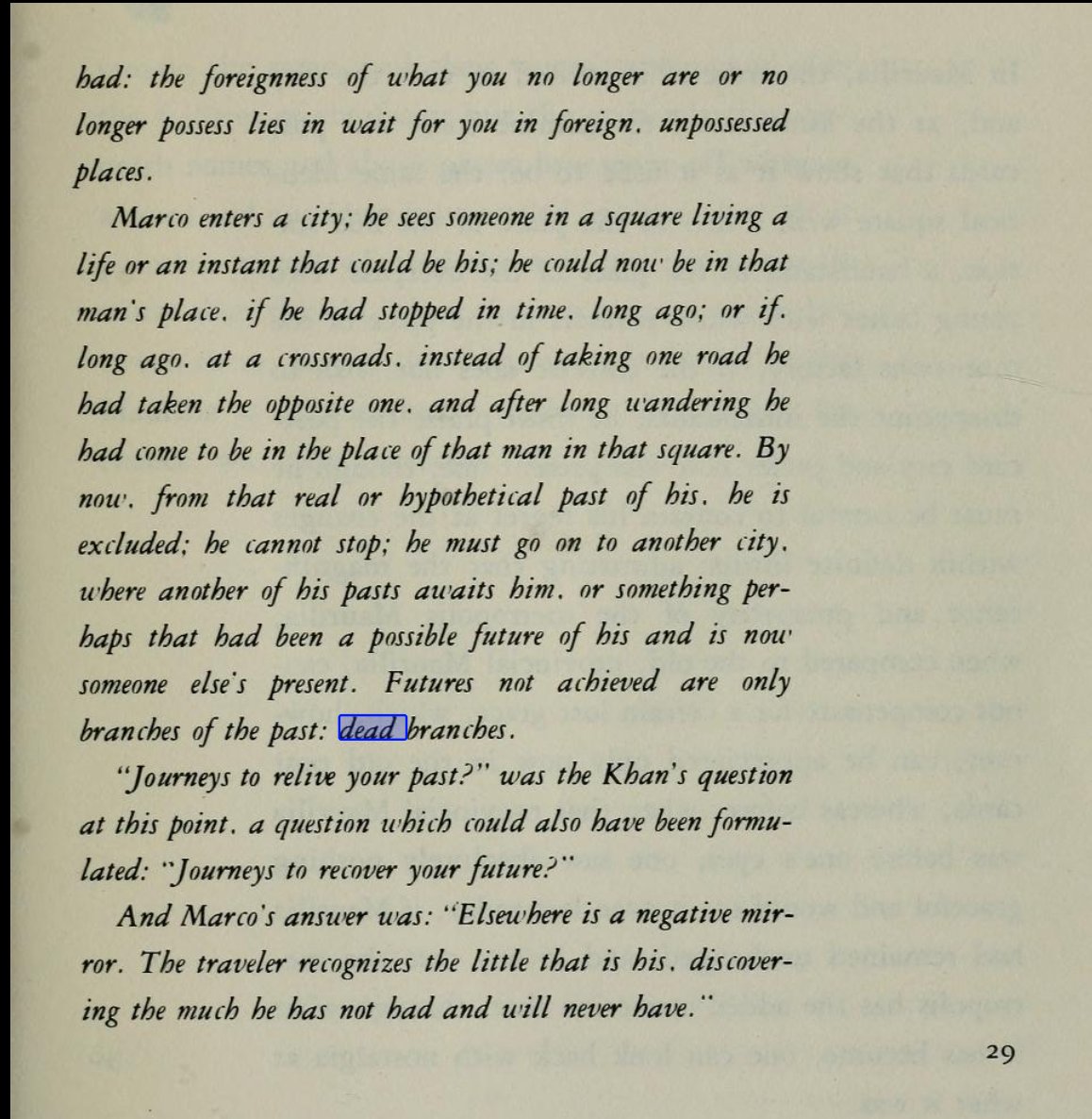 notself's tweet photo. In Calvino's Invisible Cities, when the traveller steps into a foreign, "unpossessed square," the unfamiliar streets construct a past that the traveller "did not know he had."
Where else have we heard of PAST as an emergent property of the PRESENT? https://t.co/6FEIBTenUi