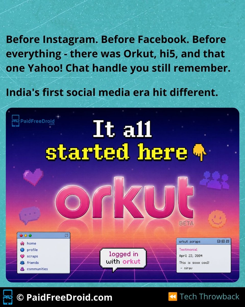 PaidFreeDroid's tweet photo. First social media you ever used?
🟠 Orkut
💙 Facebook
✉️ Yahoo!/MSN Messenger
🐦 Twitter
📸 Instagram

For most Indians it was Orkut - and Google killed it in 2014 like it was nothing. Still not over it. 😭

Drop yours 👇

#TechThrowback #Orkut https://t.co/cGdpEgOJfz