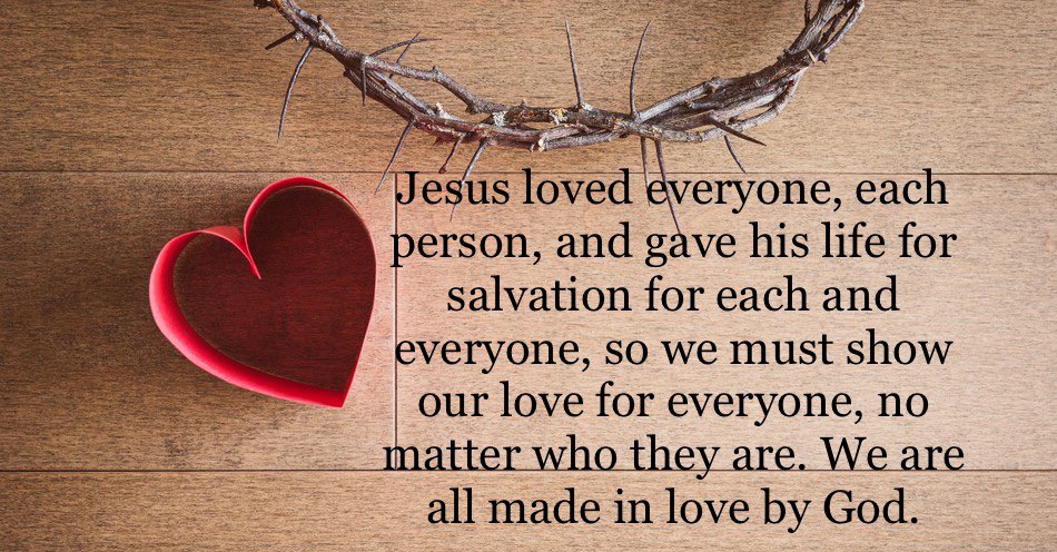 CarlLingens's tweet photo. Jesus loved everyone, each person, and gave his life for salvation for each and everyone, so we must show our love for everyone, no matter who they are. We are all made in love by God. https://t.co/7TUGcA3dAQ