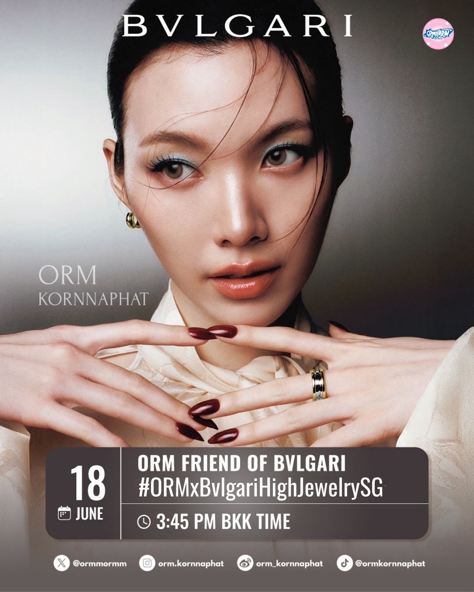 ORMKORNHOMETH's tweet photo. [📣] 𝐓𝐫𝐞𝐧𝐝𝐢𝐧𝐠 𝐀𝐧𝐧𝐨𝐮𝐧𝐜𝐞𝐦𝐞𝐧𝐭

✨𝐒𝐈𝐍𝐆𝐀𝐏𝐎𝐑𝐄 𝐈𝐒 𝐂𝐀𝐋𝐋𝐈𝐍𝐆 - 𝐎𝐮𝐫 𝐅𝐫𝐢𝐞𝐧𝐝 𝐨𝐟 𝐭𝐡𝐞 𝐇𝐨𝐮𝐬𝐞 𝐢𝐬 𝐂𝐨𝐦𝐢𝐧𝐠~✨

กลับมาอีกครั้งสำหรับงาน BVLGARI High Jewelry Trunk Show in Singapore ที่ในปีนี้น้อง“ออม กรณ์นภัส” ได้เข้าร่วมในฐานะ Friend of the House ของ BVLGARI ประเทศไทย เป็นครั้งแรกหลังจากประกาศตำแหน่งอย่างเป็นทางการ 

ลูกออกงานใหญ่แบบมีมงขนาดนี้ แม่ๆ ทุกสาขาห้ามอ่อมนะคะ ไม่เด่นไม่ดังจะไม่หันหลังกลับไปเท่านั้น 

ซึ่งเราจะน้อยหน้ากว่าปีที่แล้วไม่ได้ มาร่วมให้กำลังใจน้องออมผ่าน KW และ # กันน้าาาา

🔑 ORM FRIEND OF BVLGARI
#️⃣ ORMxBvlgariHighJewelrySG
⏰ 3:45 PM BKK TIME
🗓️ 18 JUNE 2026

──── ୨୧ ────

#OrmFriendOfBvlgari #Bvlgari 
#OrmKornnaphat #ออมกรณ์นภัส
@ormmormm @Bulgariofficial