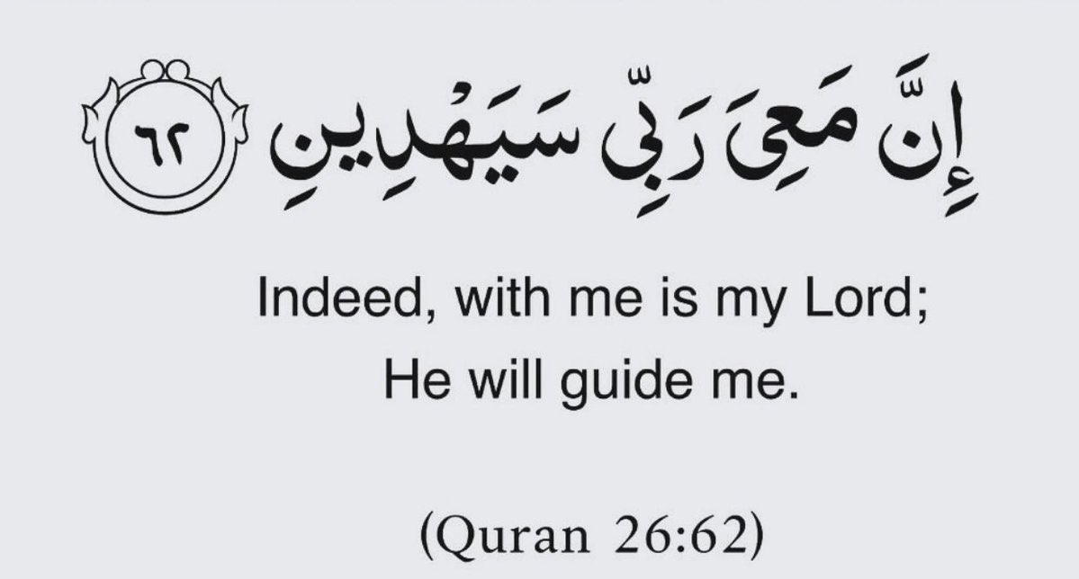 Bala3Usman's tweet photo. “Indeed, with me is my Lord; He will guide me. 

——-Qur’an  (26 : 62) https://t.co/mazEjNR0iH