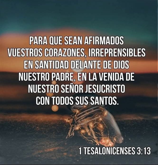 Carmen254087919's tweet photo. Que el mismo Dios de paz os santifique por completo; y todo vuestro ser,espíritu, alma y cuerpo sea guardado irreprensible para la venida de nuestro Señor Jesucristo.
(1Ts 5:23)
La venida de Cristo es un aliento para el siervo fiel.
La venida de Cristo es un reto a una vida santa https://t.co/rSoIyMrAP1