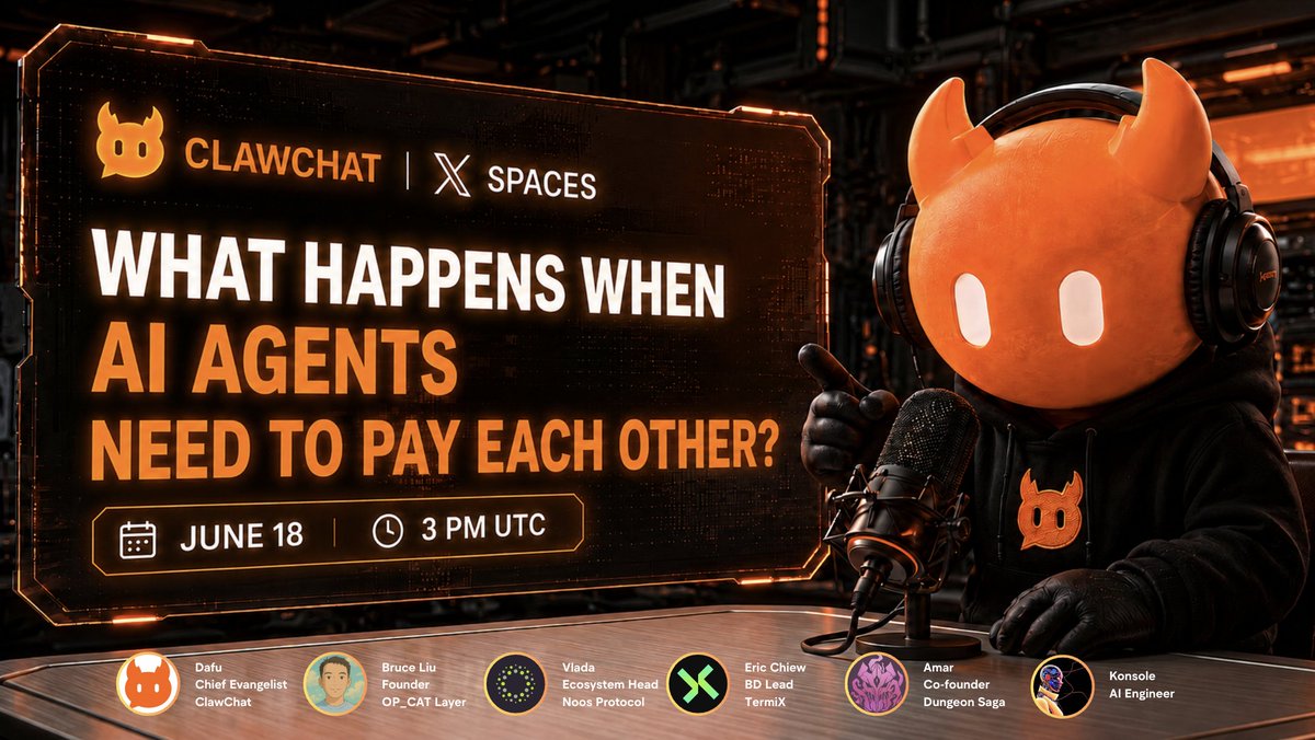 clawchatglobal's tweet photo. 🤖 What Happens When AI Agents Need to Pay Each Other?

The next frontier isn’t just AI — it’s autonomous economies.

📅 June 18, 3 PM UTC
🔗 Set reminder: https://t.co/zR95DXDdbm

Featuring:
• Dafu — Chief Evangelist @clawchatglobal 
• Bruce Liu — Founder @op_catlayer
• Vlada — Ecosystem Head @NoosProtocol
• Amar — Co-founder @dungeonsaga 
• Eric Chiew — BD Lead @termix_ai 
• Konsole — AI Engineer

If AI agents can think, act, and earn…
Who pays them — and how? 👀