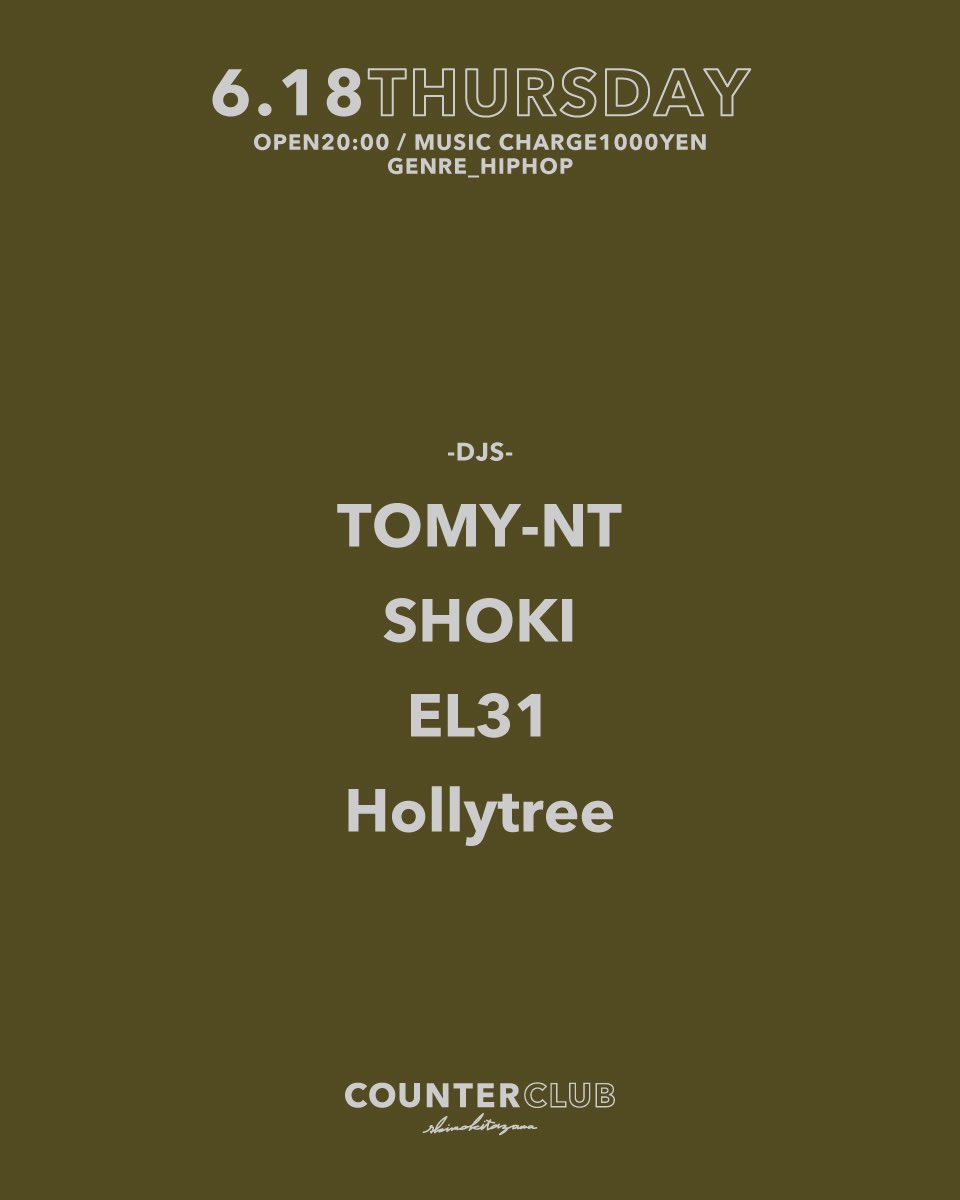 counter_club's tweet photo. 【TONIGHT】
6/18 THU
OPEN 20:00
MUSIC CHARGE 1000YEN
GENRE_HIPHOP
-DJS-
TOMY-NT
SHOKI
EL31
Hollytree
fill FOOD
QUINTET
#djbar
#shimokitazawa
#club
#counterclub
#hiphop https://t.co/o9puTGgMQO