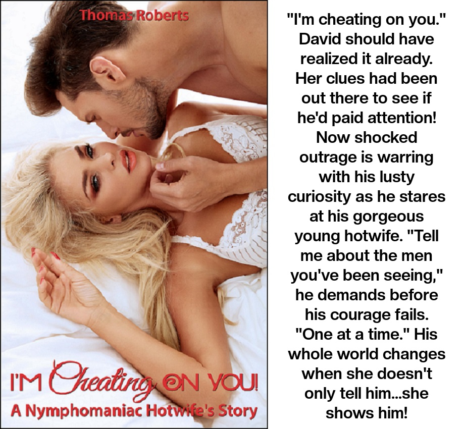 thomasrbooks's tweet photo. I'M CHEATING ON YOU ⭐️⭐️⭐️⭐️⭐️
A Nymphomaniac Hotwife Story
By Thomas Roberts, a human
#hotwife #hotel #cuckold #toolarge #ACHE #cheatingwife
When leaving clues for David didn't work, Alica finally told him; then showed him.
Get it now: https://t.co/Oto5Yolgv9 or at https://t.co/kuWhyqMPmx
