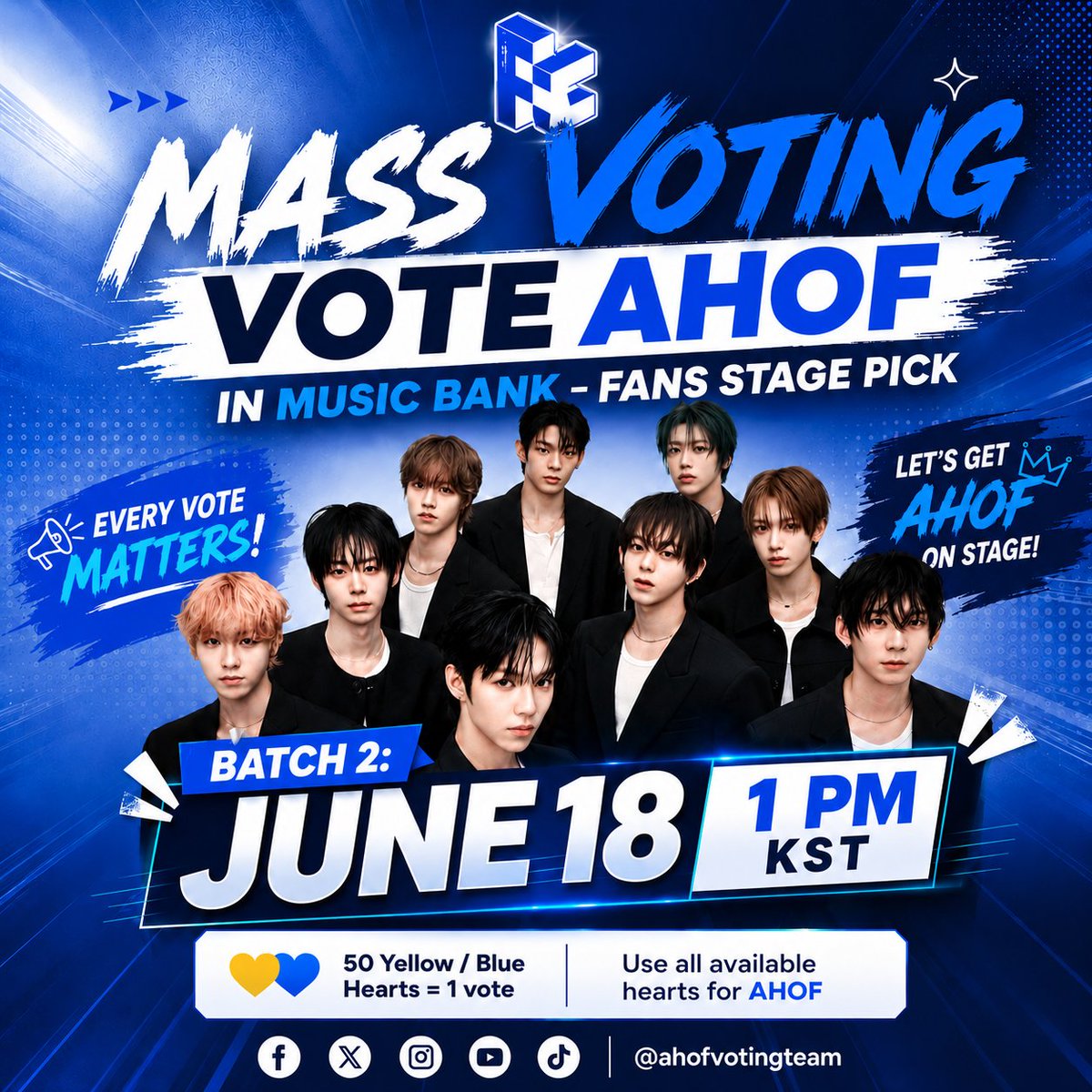 AHOFVOTINGTEAM's tweet photo. 🚨 MASS VOTING - BATCH 2 🚨

FOHA, it's time for another push! 💙

⏰ June 18 • 1:00 PM KST

Use all available Yellow & Blue Hearts and vote for AHOF in Music Bank - Fan Stage Pick!

💙 50 Hearts = 1 Vote
💙 Every vote matters
💙 Let's maintain our momentum and strengthen AHOF's ranking

Gather your hearts and join the drop!

#AHOF @AHOF_official