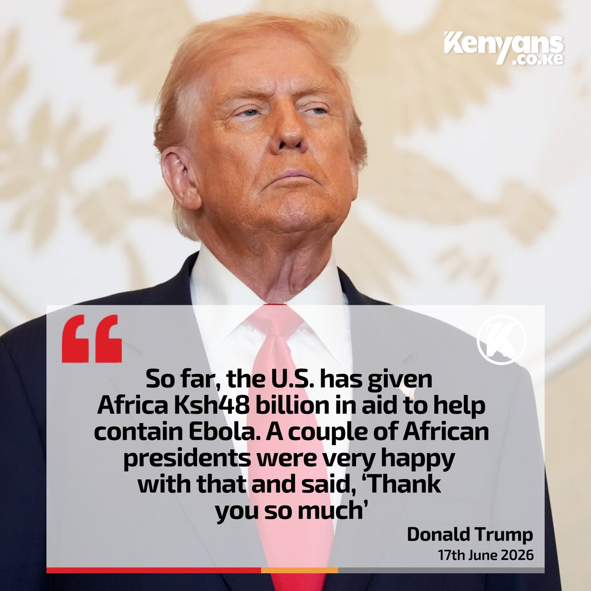 Kenyans's tweet photo. The U.S. has given Africa Ksh48 billion to help contain Ebola. A couple of African presidents were very happy - Trump https://t.co/CpX5YrluzZ