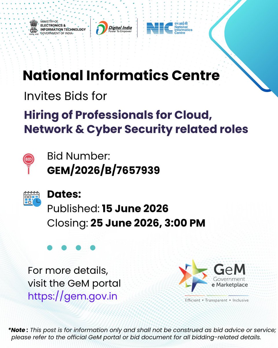 NICMeity's tweet photo. #GeMBidNotification 

NIC invites bids via #GeM for the hiring of professionals for cloud, network, and cyber security-related roles.

Bid No.: GEM/2026/B/7657939
Closing: 25 June 2026, 3:00 PM

For details, visit the GeM portal at https://t.co/7kGY3iJ4bX

#NICMeitY #TenderAlerts https://t.co/A0iXruhUqw