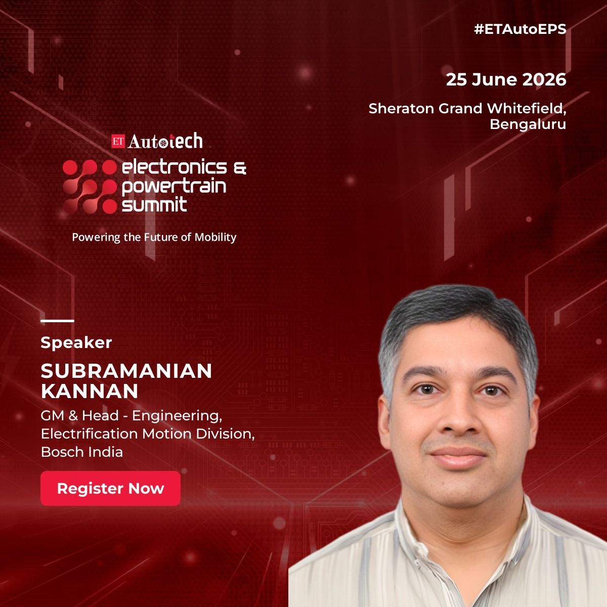 ETAuto's tweet photo. Subramanian Kannan, GM &amp; Head – Engineering, Electrified Motion Division, Bosch India, joins the ETAutotech Electronics &amp; Powertrain Summit 2026.

25 June 2026 | Sheraton Grand Whitefield, Bengaluru

Register now: https://t.co/3EfnnhS2my

#ETAutoEPS #ETAutoTS #AutoTech https://t.co/cYk88ZKcbv