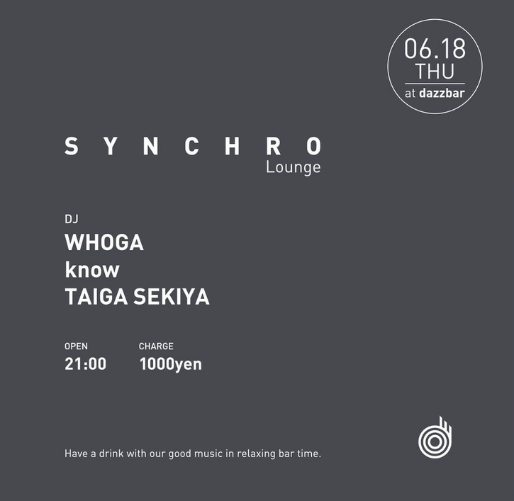 NEWPORT054's tweet photo. 【PARTY INFO】
SYNCHRO Lounge
6/18thu
open21:00
door1000yen
@dazzbar https://t.co/abRP5jyYMT