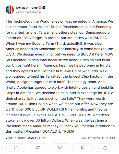 Osint613's tweet photo. U.S. President Donald Trump:

"The Technology the World relies on was invented in America. We all remember “Intel Inside.” Stupid Presidents took our Economy for granted, and let Taiwan and others steal our Semiconductor Factories. They forgot to protect our Industries with TARIFFS. When I won my Second Term (Third, actually!), it was clear America needed its Semiconductor Industry to come back to the U.S.A. We design everything, but we need to BUILD it here, NOW! So I decided to help Intel because we need to design and build our Chips right here in America. First, we helped bring in Nvidia, and they agreed to build their first level Chips with Intel. Next, Elon agreed to build his TerraFab, the largest Chip Factory in the World, designed together with Intel’s Technology team. And, finally, Apple has agreed to work with Intel to design and build its Chips in America. We decided to help Intel in exchange for 10% of their shares. Is that too much or, too little? They were worth around 100 Billion Dollars when we made our offer. Now they are worth over 600 BILLION DOLLARS! Nine months, and they’ve increased in value over HALF A TRILLION DOLLARS. America’s stake is now over 60 Billion Dollars. When was the last time a President made America money?? Thank you for your attention to this matter! President DONALD J. TRUMP".