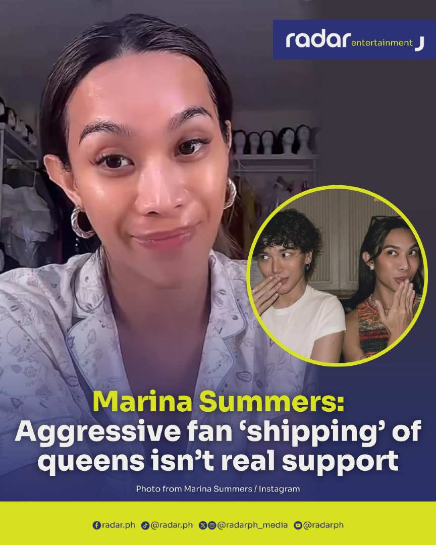 radarph_media's tweet photo. "Drag Race PH" superstar and recording artist Marina Summers took to social media to address an issue she finds “awkward,” “annoying,” and irritating: the rampant and often intrusive “shipping” of drag queens by fans.

In a candid TikTok Live that has since been clipped and circulated online, Summers expressed her growing discomfort with fans who aggressively push romantic narratives between her and other queens.

The international drag sensation called out the behavior as unhealthy and a misdirection of fan support. "It's becoming awkward, it's becoming annoying, and it's becoming irritating sometimes," Summers stated plainly in the video.

She challenged fans to examine the real reasons behind their support, emphasizing that true appreciation should stem from the art—not fabricated romantic storylines. "If you feel like you are offended, then maybe you are supporting me not because of my drag, not because of my talent, not because of the work that I do, but maybe because of your own fantasies lang," Summers declared.

While she made no specific mention, fans well-versed in the drag community have previously shipped Summers with "Drag Race PH" Season 1 queen Minty Fresh, dubbing the pairing “Mintyrina”—a portmanteau of their names.

Similar concerns also arose involving "Drag Race PH" Season 3 winner Maxie Andreison and fellow drag performer Khianna, following heated exchanges posted on X (formerly Twitter) in early June.

Summers firmly concluded her message, stating, "And that's not healthy. You cannot support me or a colleague of mine just because of your fantasy. It doesn't work that way. Tama? Tama, mali?"

(✍️: Rafael Asonza)

#radarPH 
#radarEntertainment