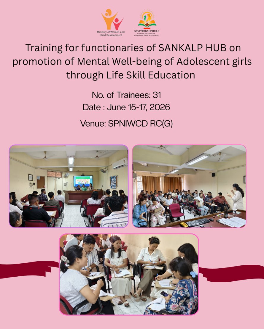 SPNIWCD_MWCD's tweet photo. A Training for Functionaries of SANKALP HUB on promotion of Mental Well-being of Adolescent girls through Life Skill Education was organised from June 15-17, 2026 at SPNIWCD Regional Centre, Guwahati. (31 Participants).

#MinistryWCD #SPNIWCD #SANKALPHUB #LifeSkillEducation https://t.co/Jq02Tr0kvH