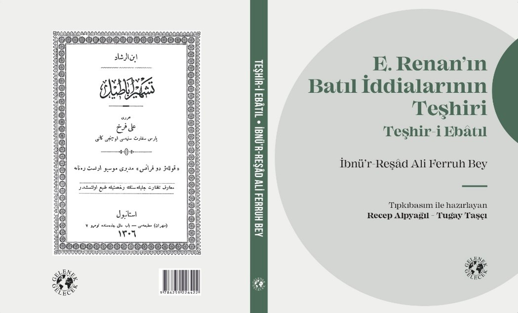 kelam_felsefe's tweet photo. Yeni Kitap:   

Renan'ın din-bilim ilişkisi hususundaki görüşlerine Türkçede kitap hacminde ilk cevap olan Ali Ferruh'un Teşhir-i Ebâtıl isimli eseri, Recep Alpyağıl ve @tgytsc 'ın  yayına hazırlamasıyla @GelenekGelecekY tarafından yayımlandı. https://t.co/g5HBZo0onV