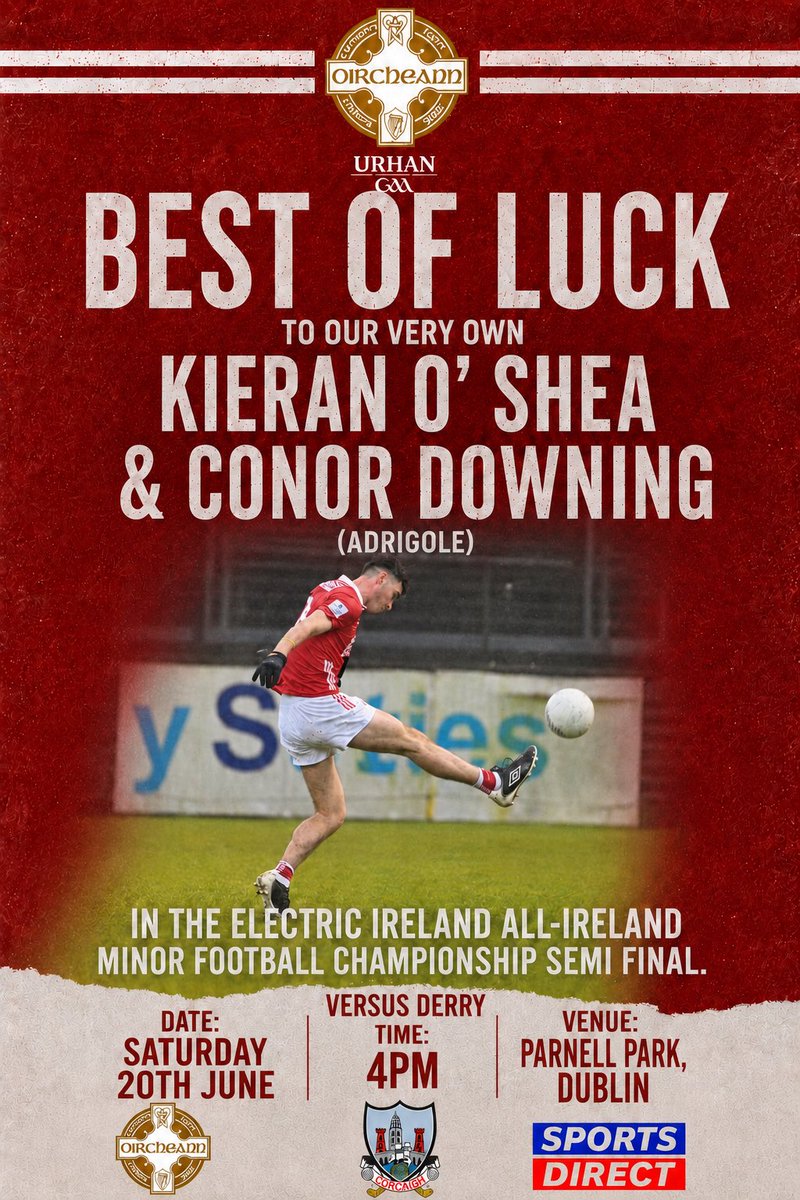 UrhanGAA's tweet photo. The very best of luck to Kieran O’ Shea and Conor Downing in the All Ireland Minor Semi Final on Saturday, 20th June 🔴⚪️ 

📍 Venue: Parnell Park, Dublin
⏱️ Time: 4pm
💥 Opposition: Derry https://t.co/nENPh98P3W