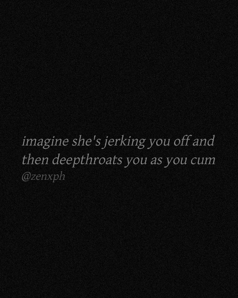 ZenXPH's tweet photo. #nsfw #nsfwtwt #spicytext #zenxph https://t.co/FcmaaQKcgP