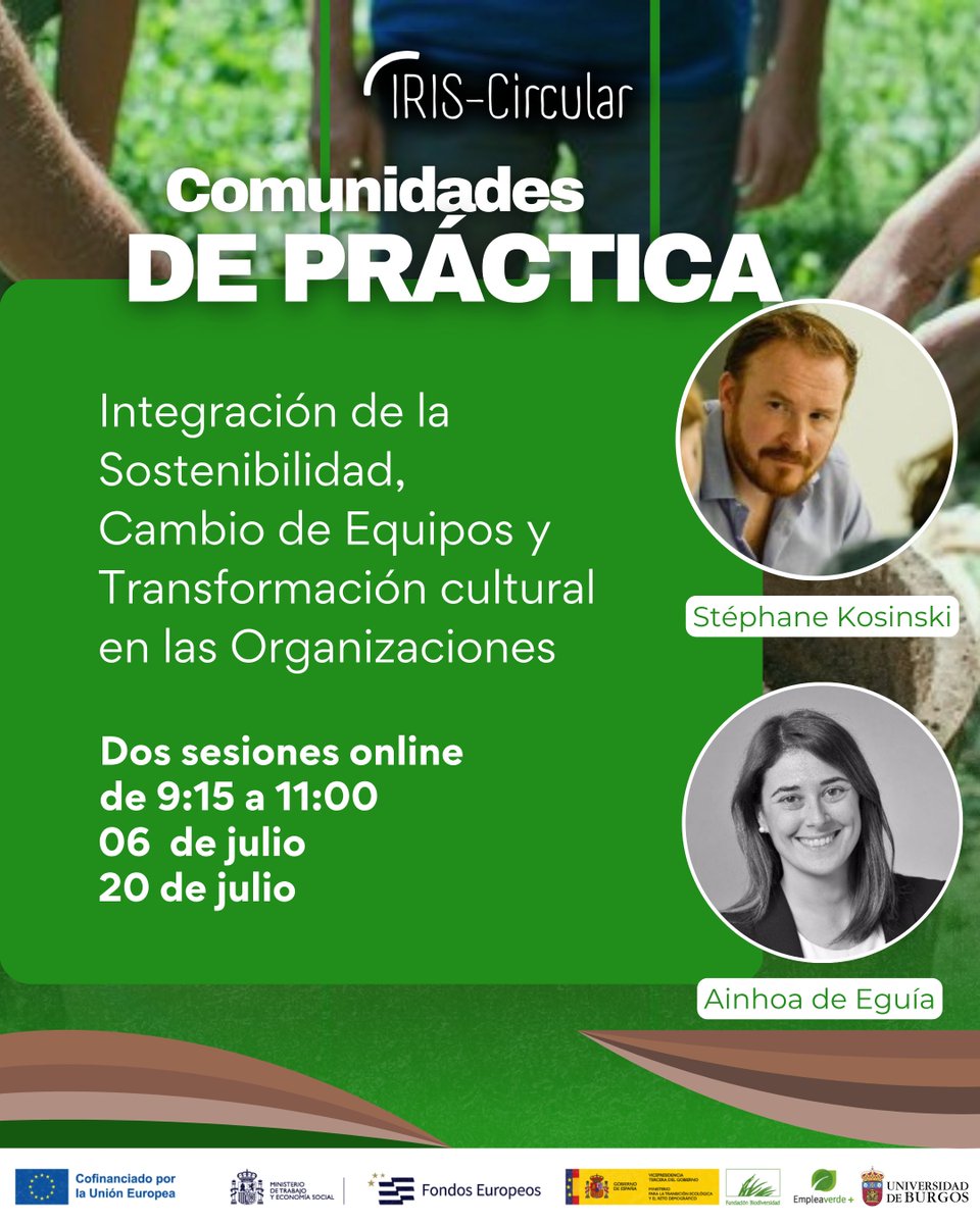 IRIS_Circular's tweet photo. 🌱 Comunidad de Práctica | Integración de la Sostenibilidad y Transformación Organizacional
Dos sesiones online: compartir experiencias y gestión del cambio.

📅6 y 20 de julio🕘9:15–11:00
#empleaverdeplus #fondoseuropeos #FSEPlus
@Fbiodiversidad @EU_Social @FondosUE_Esp https://t.co/S1ZcWIQngI
