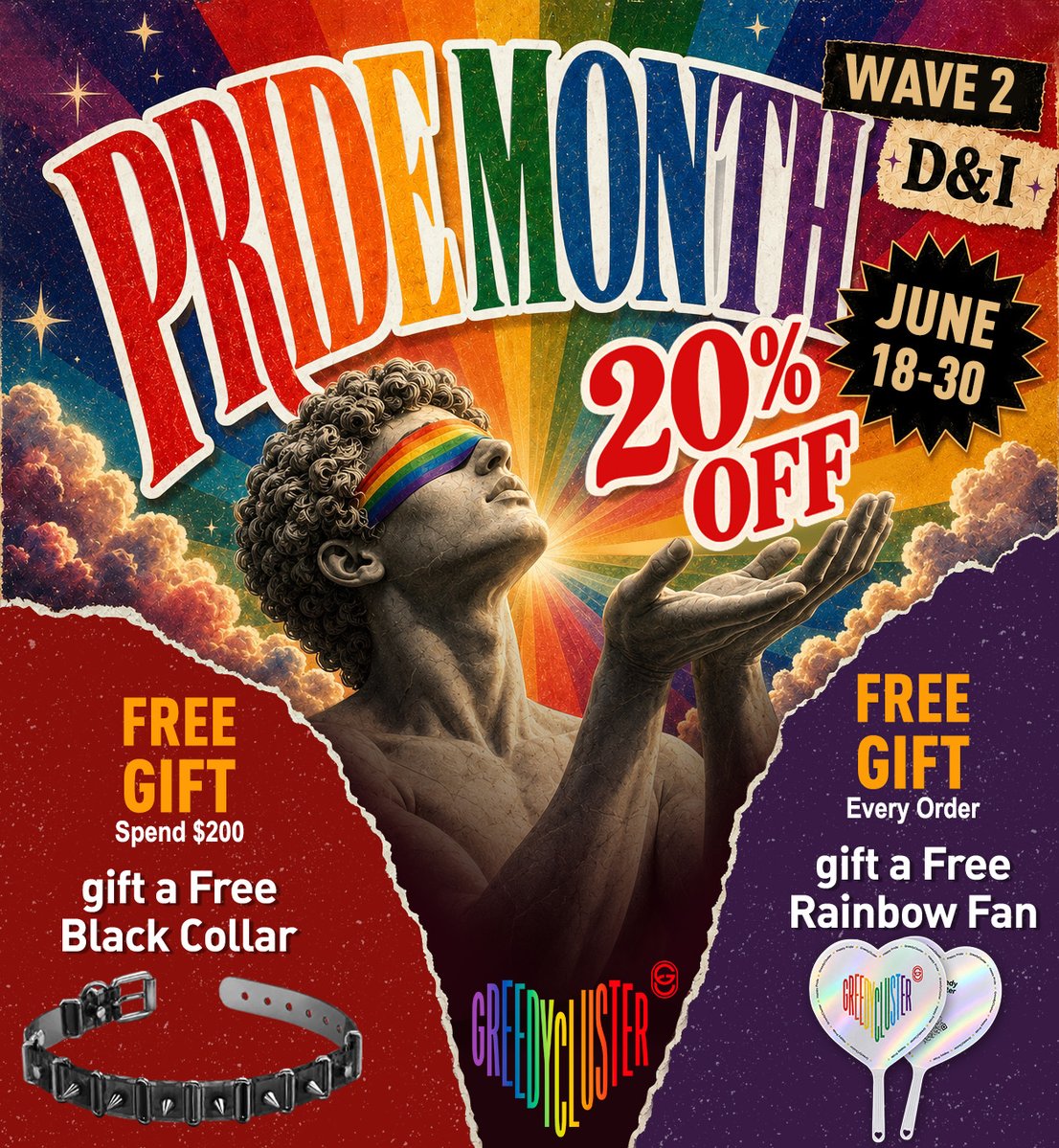 GreedyCluster's tweet photo. 🌈Be Seen. Be Greedy.

Pride Month is still here — WAVE 2 is live.
From June 18–30:

🌈 20% OFF storewide
🎁 Spend $200+ → FREE Black Collar
🎁 Every order → FREE Rainbow Fan

Shop now: https://t.co/czsetWDLWc

#PrideMonth #Pride2026 #GreedyCluster #GreedyPride #ImGreedy https://t.co/PBDsfn9Gfc