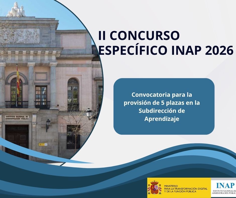 INAP_ES's tweet photo. 🎓 ¿Quieres formar parte de la Subdirección de Aprendizaje del #INAP?
Abierto el 2º concurso específico 2026 para cubrir 5 plazas.
🗓️ Solicitudes: 10-30 de junio
📧 Consultas: recursoshumanos@inap.es
🔗 https://t.co/zUJZbTKLJO https://t.co/DOj72z0RON