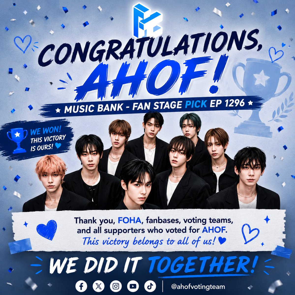 AHOFVOTINGTEAM's tweet photo. 🎉 CONGRATULATIONS, AHOF! 🎉

We are proud to celebrate AHOF's victory in the Music Bank - Fan Stage Pick EP1296 voting! 🏆💙

This achievement was made possible through the hard work and dedication of AHOF, FOHA, fanbases, voting teams, and every supporter who cast their votes and collected hearts throughout the voting period.

Thank you to everyone who participated, encouraged others to vote, and never gave up until the very end. This win belongs to all of us! 💙

Let's continue supporting AHOF and create even more unforgettable achievements together.

Congratulations, AHOF! We are so proud of you! 💙✨

#AHOF @AHOF_official