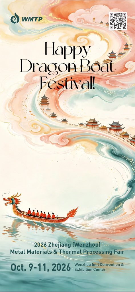 wmtpchina's tweet photo. Happy Dragon Boat Festival! 

Wish you peace, health and all the best.

#wmtp
#wmtp2026
#metalmaterials
#thermalprocessing https://t.co/PZibzNPlbL