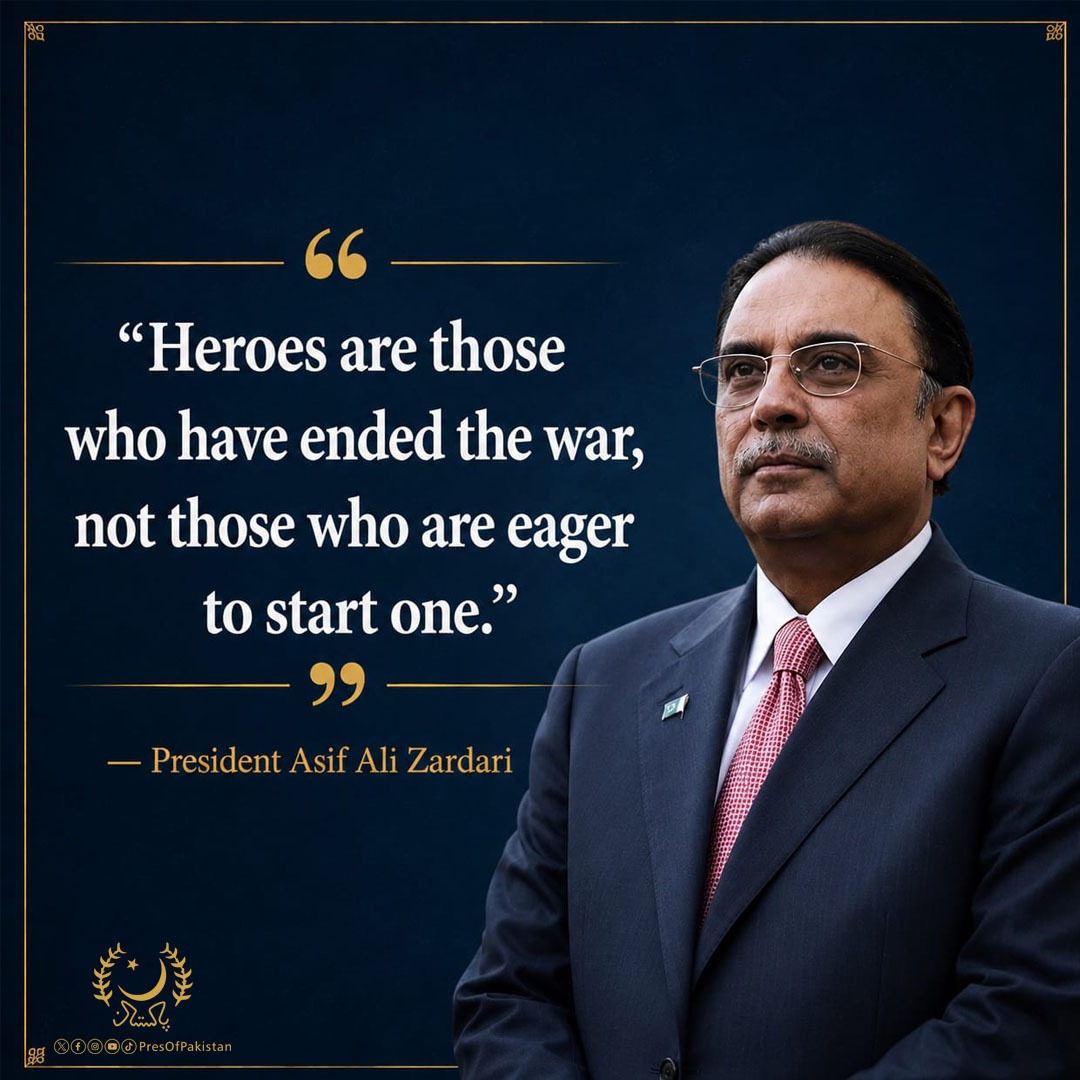PresOfPakistan's tweet photo. “Heroes are those who/ have ended the war, not those who are eager to start one,” ~ President Asif Ali Zardari https://t.co/hmgvIqFnU0