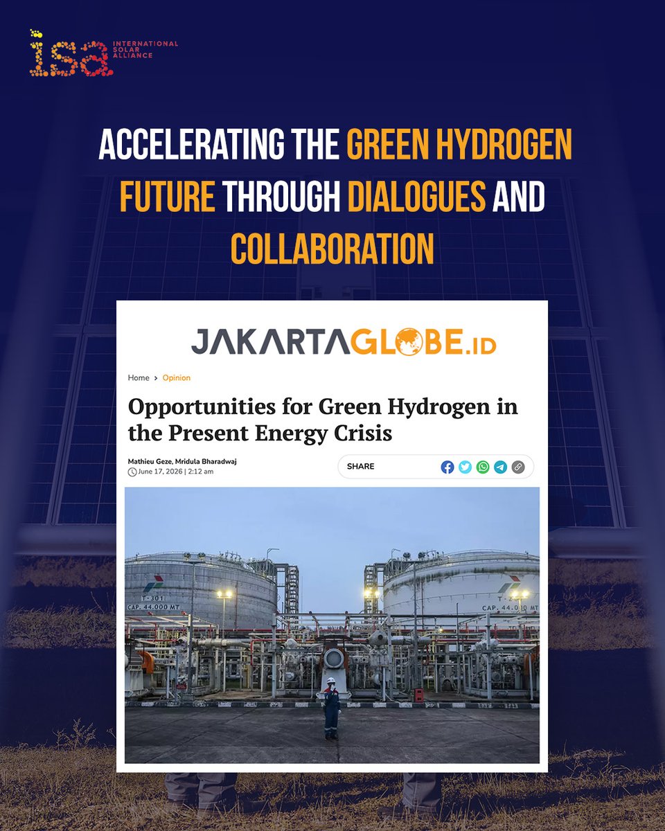 isolaralliance's tweet photo. The current global energy crisis and rising fuel prices are prompting nations to rethink their long-term energy transition strategies. Green hydrogen is emerging as a compelling alternative for those seeking to reduce their dependence on imported fossil fuels and accelerate decarbonization across transport and industry.

With global green hydrogen demand exceeding 95 million tonnes annually, the scale of opportunity is evident across nations and sectors. The adoption of green hydrogen can be accelerated through targeted government subsidies, demand-creation policies, infrastructure development, and long-term purchase agreements. Equally important is the need to foster meaningful dialogue and collaboration that enables knowledge exchange and places the renewable energy transition at the forefront of national priorities.

Across its Member Countries, the International Solar Alliance is creating a platform for such impactful discussions. These efforts are helping accelerate the transition towards a renewable and solar-powered future, while also building momentum for greater green hydrogen adoption and the use of solar to drive energy diversification.

Read this op-ed in @thejakartaglobe by Mridula
Bharadwaj, Co-Lead, Technology Roadmap and Policy Group, ISA, and Mathieu Geze, Executive Director, APAC, HDF Energy, as they outline a pathway for the effective adoption and utilisation of green hydrogen.

🔗 https://t.co/uO5R9kymHC