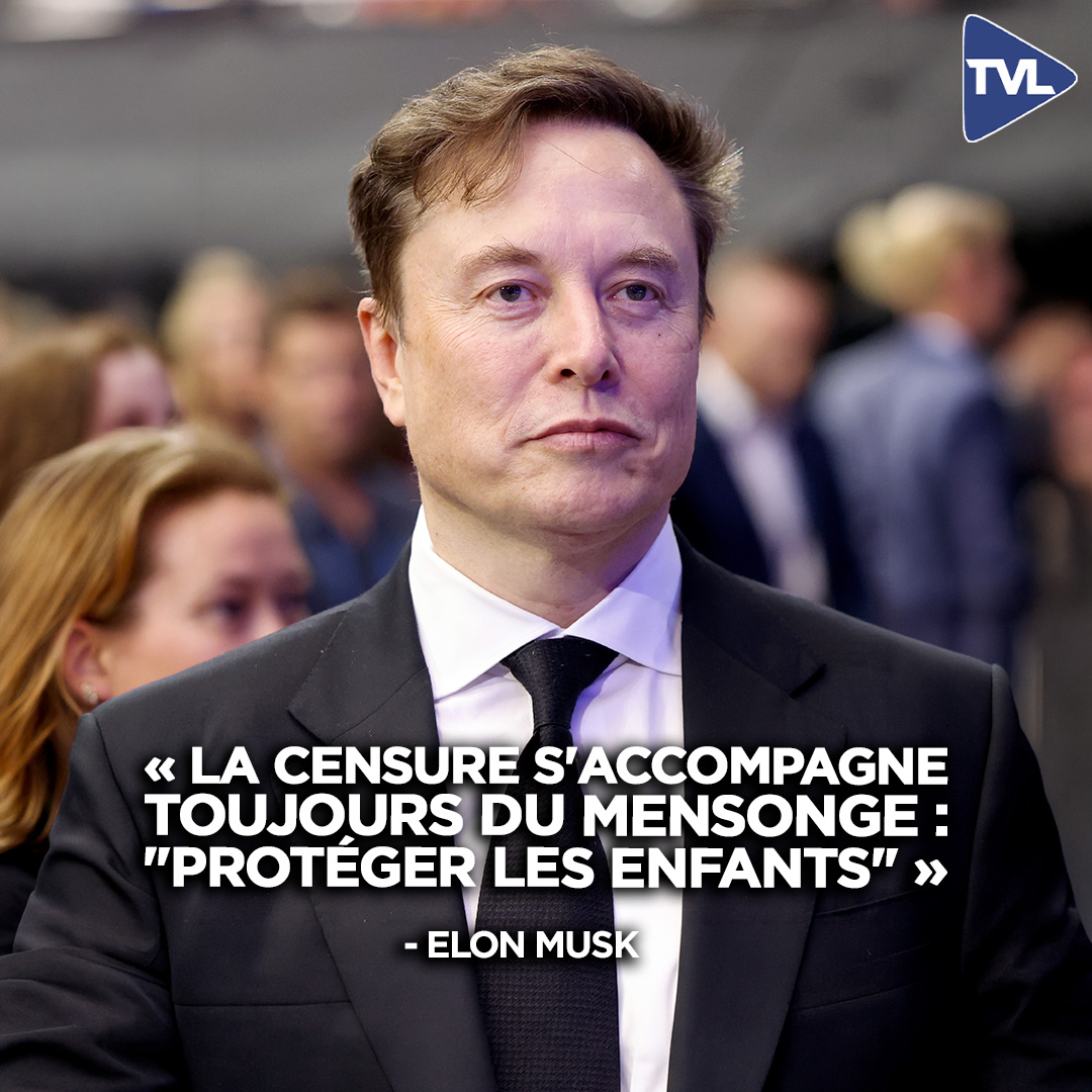tvlofficiel's tweet photo. 👉 Elon Musk : « La censure s'accompagne toujours du mensonge : "protéger les enfants". » https://t.co/52VJ2paMtU