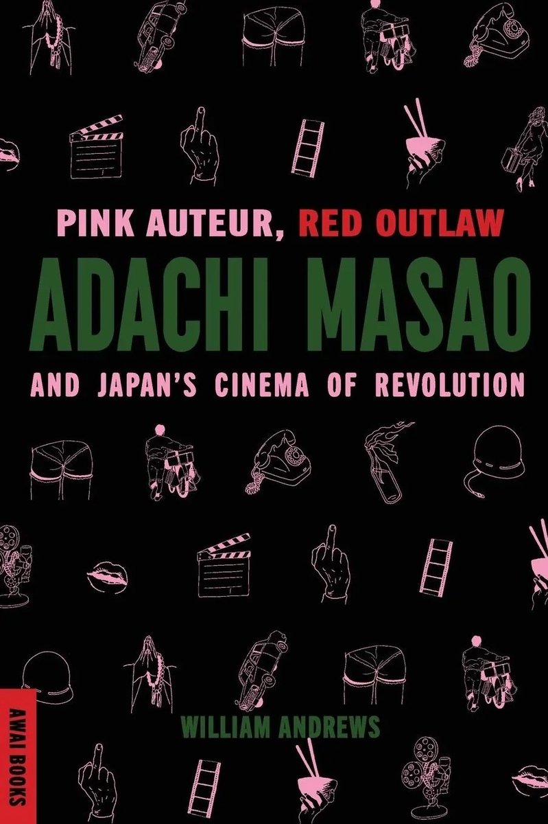 TokyoStages's tweet photo. It gives me great pleasure to share the release of my decade-in-the-writing critical biography of filmmaker/activist Adachi Masao. Pink Auteur, Red Outlaw: Adachi Masao and Japan’s Cinema of Revolution is out September 1 via @Awai_Books. https://t.co/1mW3uNRQEU https://t.co/wruAuguGX7