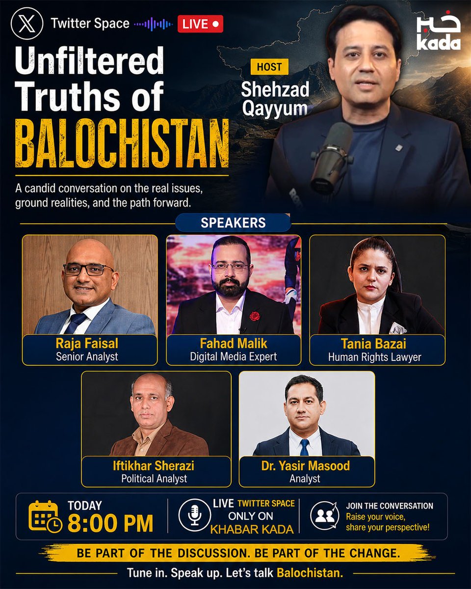 KhabarKada's tweet photo. Join us tonight for an unfiltered conversation on the ground realities and the path forward.
Tonight at 8:00 PM | Live on Khabar Kada.
See you there!
#Balochistan #KhabarKada #TwitterSpace #Pakistan #LiveDiscussion https://t.co/ZDq4a28UHY