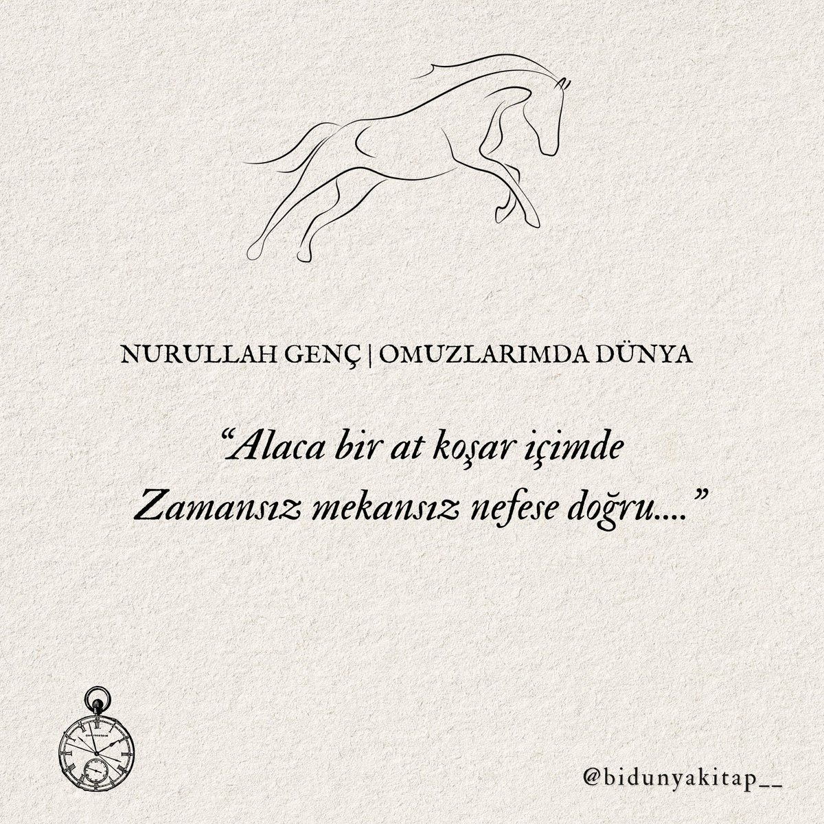 bidunyakitap__'s tweet photo. “Alaca bir at koşar içimde
Zamansız mekansız nefese doğru....”
 
Omuzlarımda Dünya 

@genc_nurullah https://t.co/tMknzuBULB