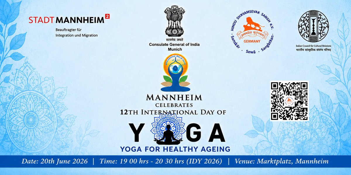 cgmunich's tweet photo. Consulate General of India Munich cordially invites you to International Yoga Day 2026 Celebrations in Mannheim

Date: 20 June 2026
Time: 19:00–20:30
Venue: Marktplatz Mannheim

Theme of IDY 2026 : Yoga for Healthy Ageing 

The event is open to participants of all ages and experience levels. 

Free entry with prior registration link below or scan the QR code: https://t.co/oCCT0Lon72

Organized by:
Consulate General of India Munich • Stadt Mannheim • HSS Germany

In Cooperation with Yoga Vidya, local Yoga and Diaspora organizations                                                   
In case of any questions: mannheimbalagokulam@gmail.com

@narendramodi
@PMOIndia
@IndianDiplomacy
@mygovindia
@PIB_India
@iccr_hq
@moayush
@mdniy
@eoiberlin
@ShatruSinha
@mannheim_de