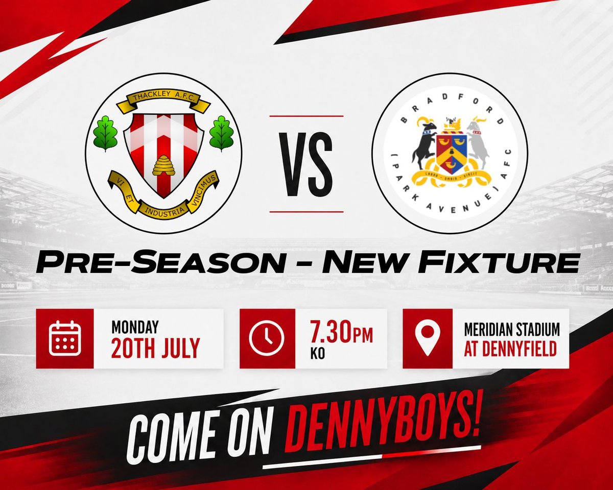ThackleyAFC's tweet photo. 𝙉𝙀𝙒 𝙋𝙍𝙀-𝙎𝙀𝘼𝙎𝙊𝙉 𝙁𝙍𝙄𝙀𝙉𝘿𝙇𝙔 📆 

We are pleased to announce a further pre-season fixture, as we will face @BPAFCOfficial at the Meridian Stadium at Dennyfield on Monday 20 July (7.30pm KO)

#ThackleyAFC https://t.co/905jQcF0BV