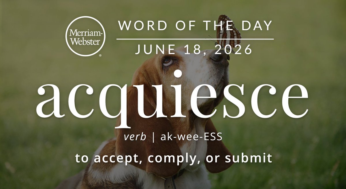 MerriamWebster's tweet photo. The #WordOfTheDay is ‘acquiesce.’
https://t.co/oS74imVhCL https://t.co/flj7Dg7iaA