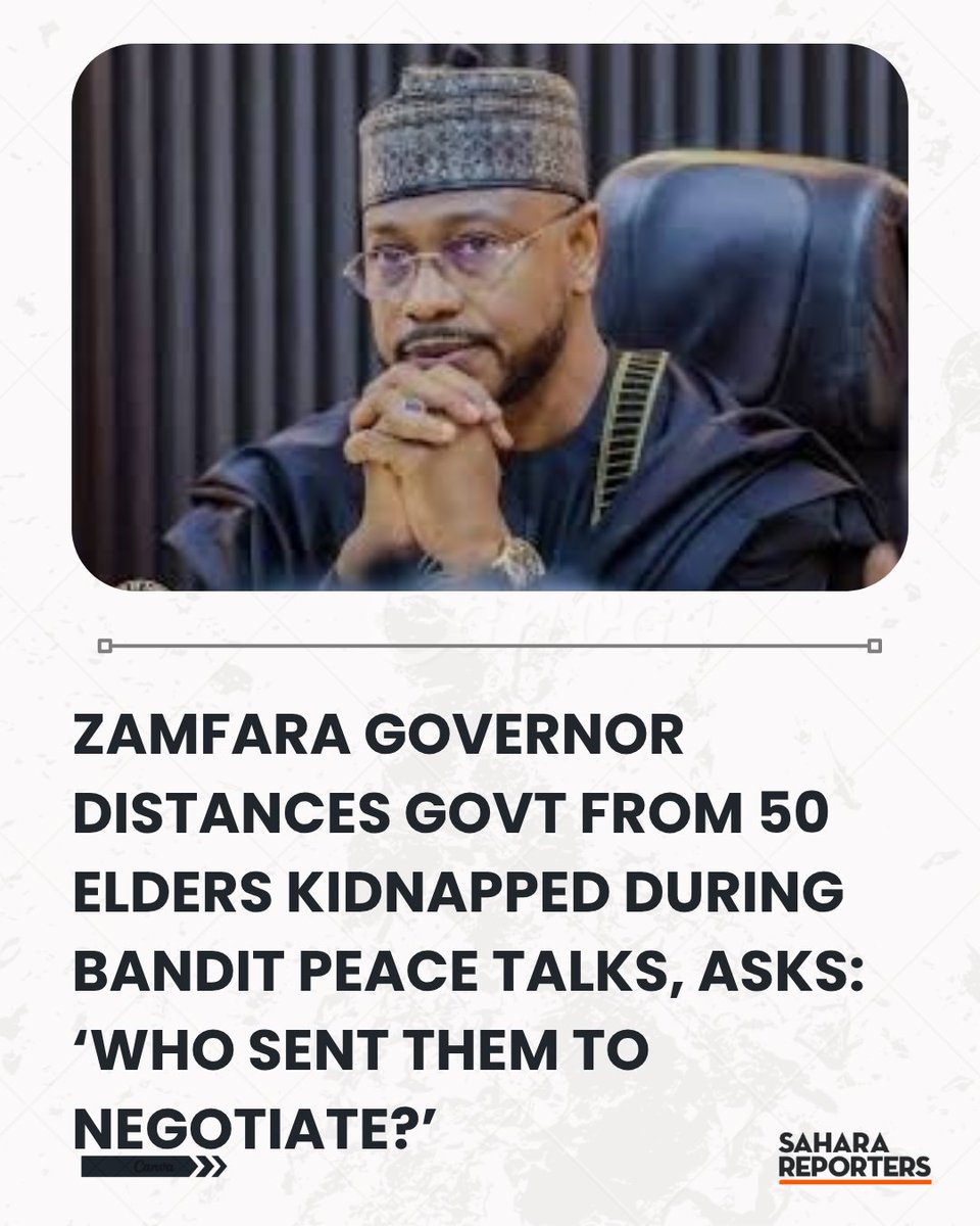 SaharaReporters's tweet photo. Zamfara Governor Distances Govt From 50 Elders Kidnapped During Bandit Peace Talks, Asks: ‘Who Sent Them To Negotiate?’ | Sahara Reporters    https://t.co/iygxIdEuQ7 https://t.co/ZYRCnO22hI