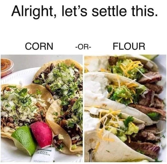 FoodPleaser's tweet photo. Corn or flour? https://t.co/aJZk0CzouU