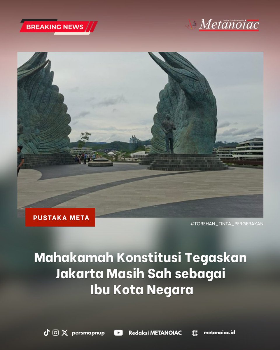 PersmaPNUP's tweet photo. Mahkamah Konstitusi menegaskan bahwa Jakarta tetap berstatus sebagai ibu kota negara karena pemerintah belum menerbitkan keputusan Presiden.

Yuk Baca selengkapnya dengan klik tautan di bio kami atau pindai langsung kode QR yang telh tersedia.

SALAM PERSMA !
SALAM PERUBAHAN ! https://t.co/w7n8YM7B0f
