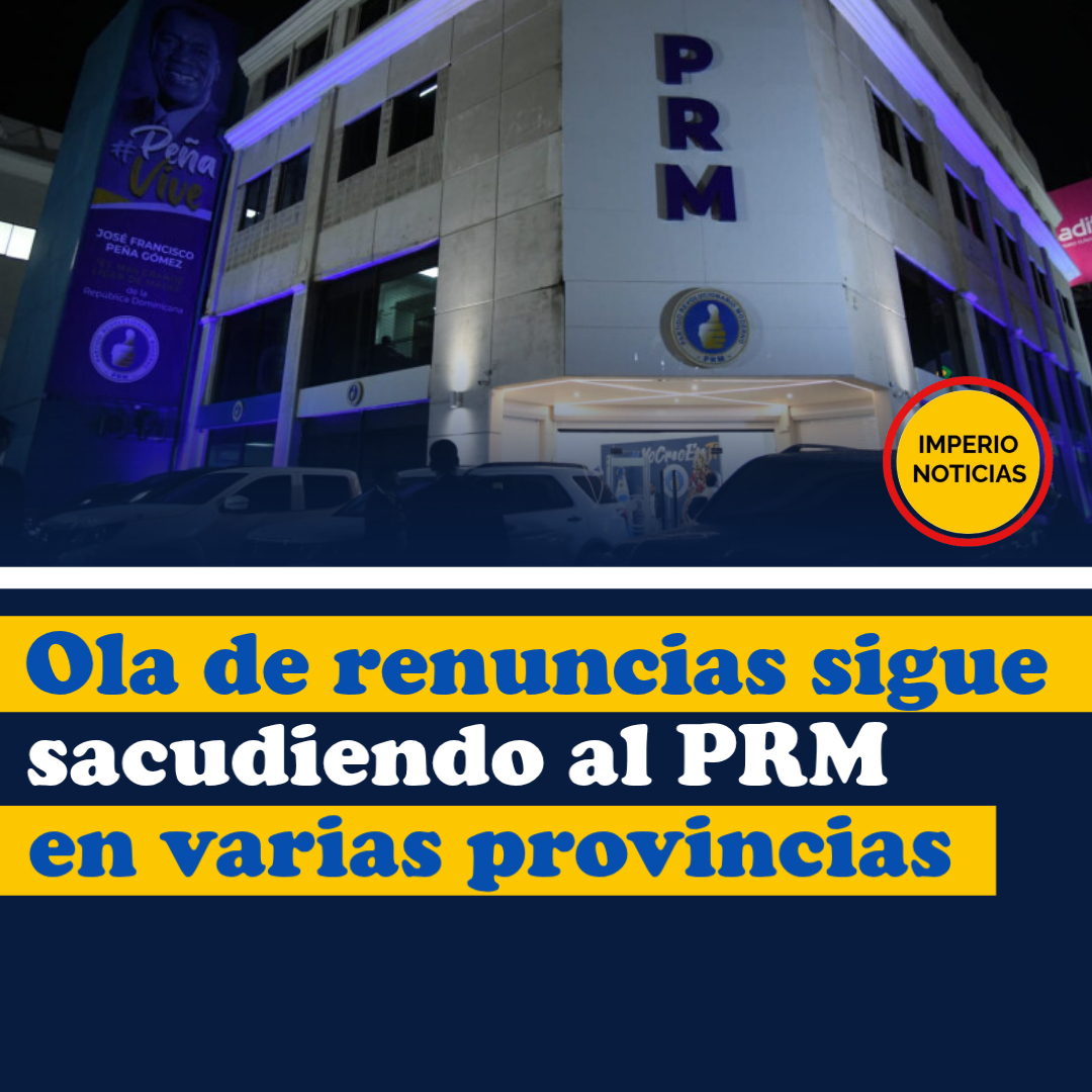 ImperioComunica's tweet photo. Ola de renuncias sigue sacudiendo al PRM en varias provincias del país. https://t.co/JvhCwbKbWJ