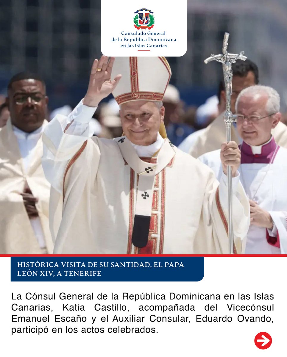 rdencanarias's tweet photo. El Consulado General de la República Dominicana estuvo presente en la histórica visita de Su Santidad el Papa León XIV a Tenerife. https://t.co/J24JexUtDw