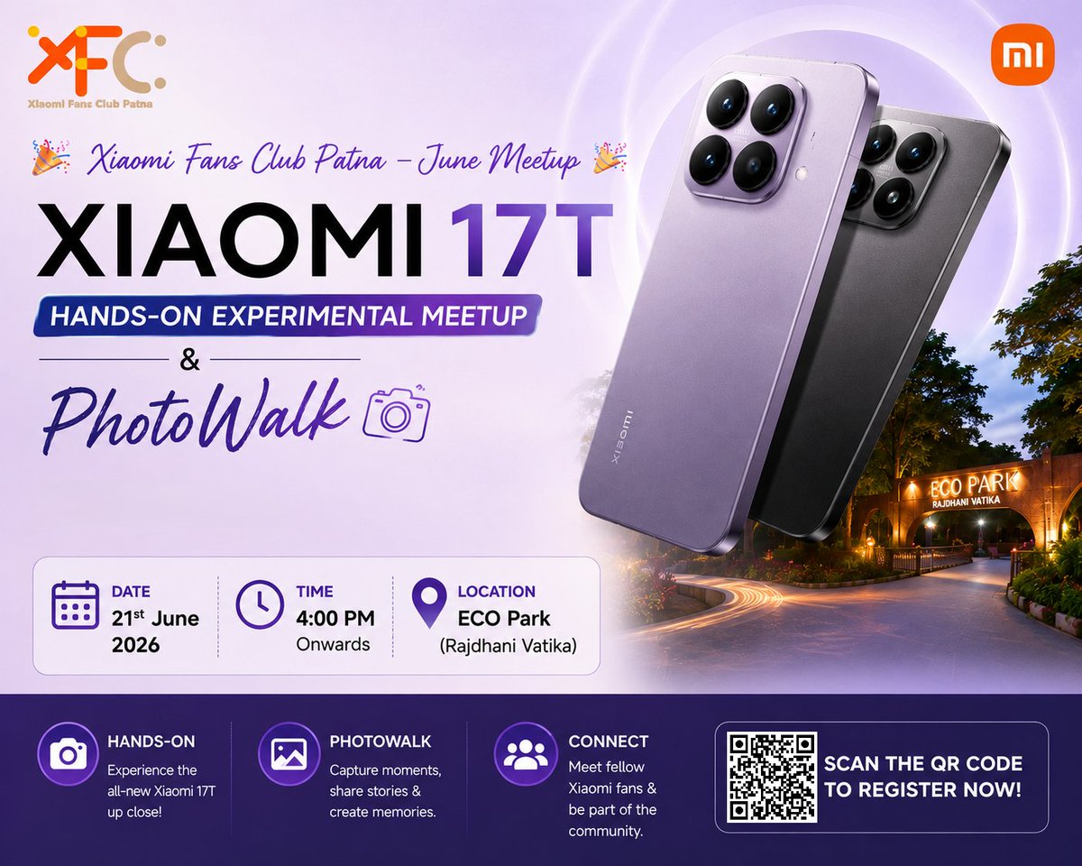 XFCPatna's tweet photo. 🎉 Xiaomi Fans Club Patna is back with another exciting meetup

📸 61st XFC Patna Meetup
✨ Xiaomi 17T Hands-On Experimental Meetup &amp; PhotoWalk
📅 21st June 2026
🕓 4:00 PM onwards
📍 ECO Park (Rajdhani Vatika), Patna

#XiaomiFansClub #XFCPatna #PhotoWalk #TechMeetup #Xiaomi17T https://t.co/akI6tLnrIx