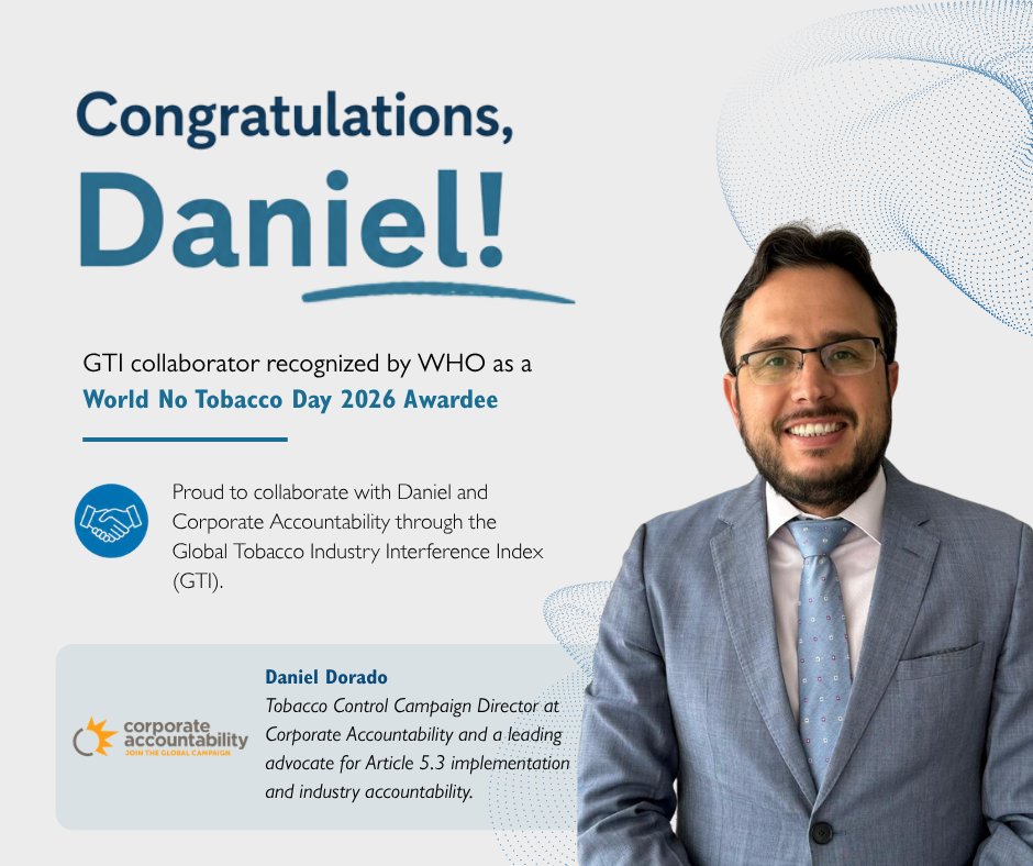 TheGGTC's tweet photo. Meaningful progress in tobacco control is   built through strategic partnership, perseverance, and a shared commitment to   protecting public health.

Today, we celebrate Daniel Dorado on his recognition through the 2026 World No Tobacco Day Awards.

Over the years, Daniel has been a valued   collaborator and champion of efforts to advance FCTC Article 5.3   implementation, strengthen the Global Tobacco Industry Interference Index,   and explore pathways to hold the tobacco industry accountable. 
 
His contributions have strengthened collective efforts to protect public   health policies from tobacco industry interference.

Congratulations, Daniel, on this   well-deserved recognition.👏
 
@StopCorpAbuse

#WNTD2026 #TobaccoControl #WHOFCTC #MakeTobaccoPay