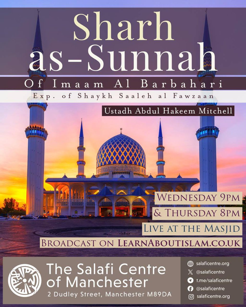 SalafiCentre's tweet photo. 📢 𝐋𝐢𝐯𝐞 𝐋𝐞𝐬𝐬𝐨𝐧 𝐭𝐨𝐝𝐚𝐲!

📆 𝐓𝐡𝐮𝐫𝐬𝐝𝐚𝐲 𝟖𝐩𝐦 

Sharh as-Sunnah of Imaam al Barbahari - Explanation of Shaykh Saaleh al Fawzaan

🎙️Taught by Ustādh Abdul Hakeem Mitchell @ibnmitchell حفظه الله 

🕌 Live at the Masjid

👍All welcome - Brothers & Sisters side open.

🔊𝐁𝐫𝐨𝐚𝐝𝐜𝐚𝐬𝐭 𝐥𝐢𝐯𝐞 𝐨𝐧:
 https://t.co/5ebf5z6mb2