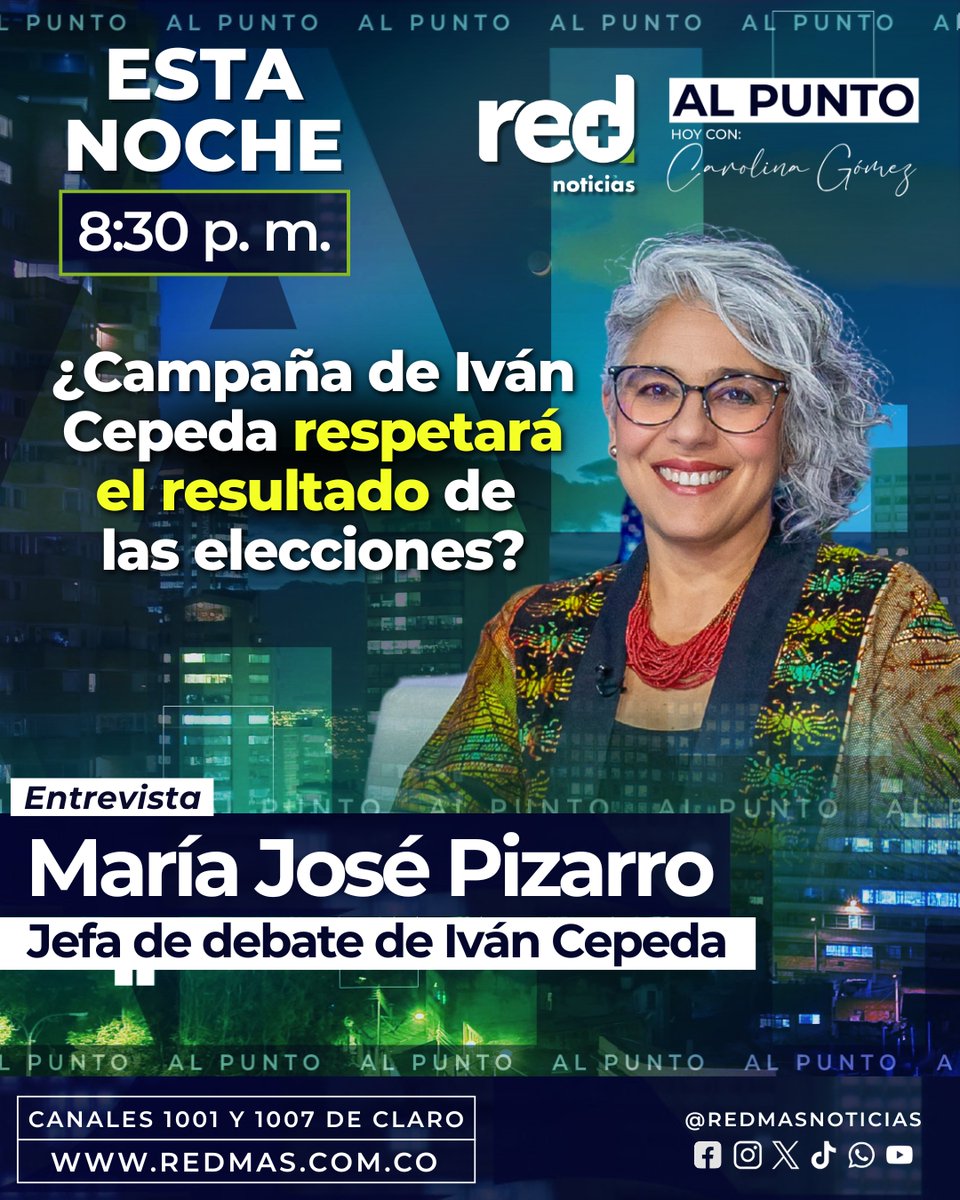 RedMasNoticias's tweet photo. #Entrevista | Esta noche: María José Pizarro (@PizarroMariaJo), jefa de debate del candidato @IvanCepedaCast, hablará #AlPunto en Red+ Noticias sobre las elecciones presidenciales 2026. 

⏰ 8:30 p. m.

➡️ Siga la entrevista en los canales 1001 y 1007 de Claro, y en la señal en vivo a través de https://t.co/9zWo9jtYAX