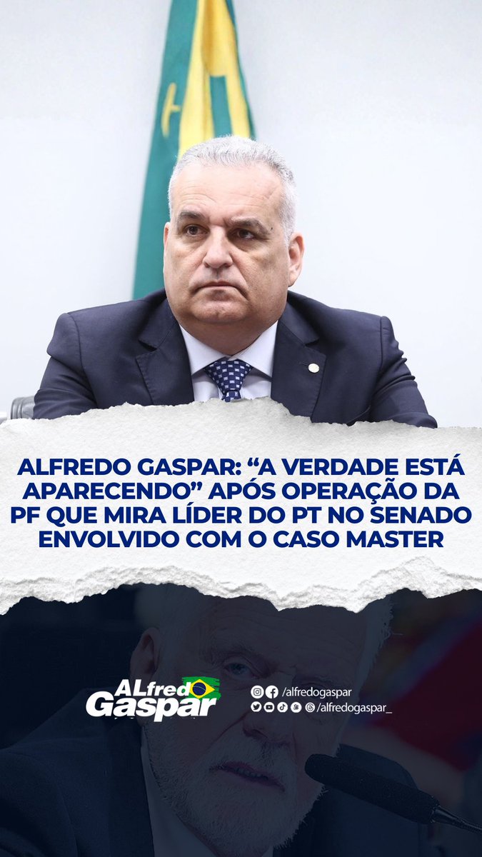 Alfredogaspar_'s tweet photo. https://t.co/Mp0YEhztmg

Alfredo Gaspar: “A verdade está aparecendo” após operação da PF que mira líder do PT no Senado envolvido com o caso Master https://t.co/lLJyYm8izq