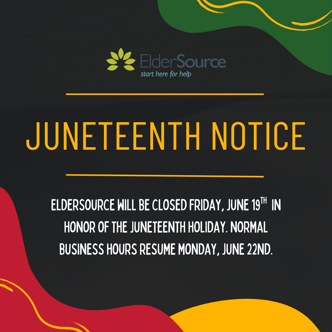 Eldersourcejax's tweet photo. The ElderSource office and HelpLine will be closed tomorrow, June 19th, in observance of the Juneteenth holiday. Normal operations resume Monday, June 22nd, at 8:00 AM. We look forward to serving you then! https://t.co/tlFfsbfqJU