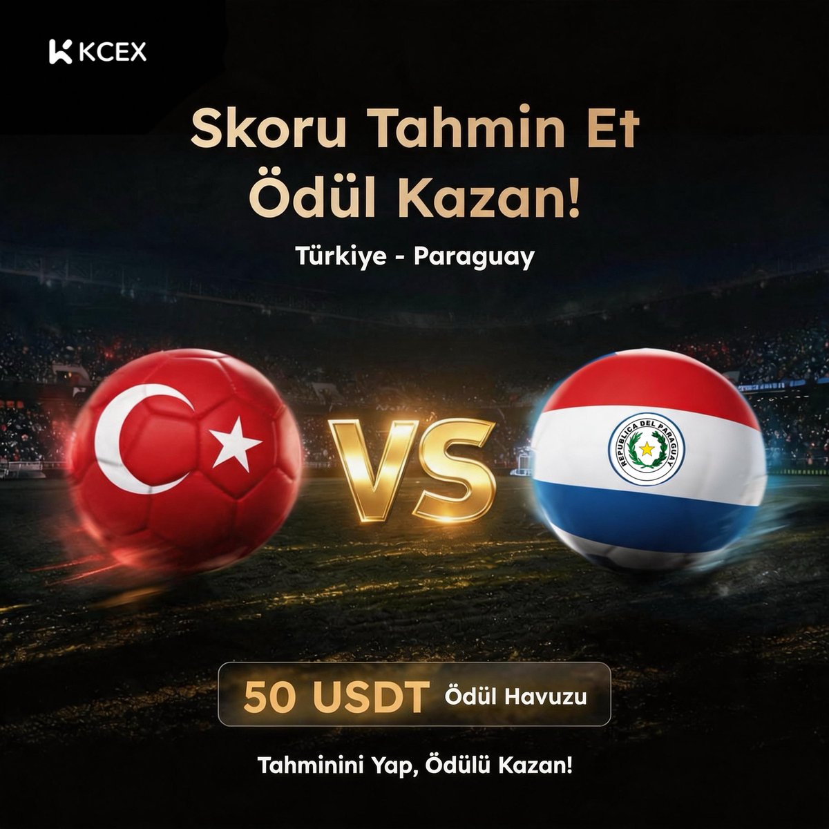 KCEX_Turkey's tweet photo. 🎁Türkiye vs Paraguay Maç Skorunu Tahmin Et & Ödül Kazan! ⚽️

Kupa heyecanı dorukta! Bu dev mücadelenin skorunu kimler doğru tahmin edecek? 🤔

📌 Katılım Şartları:
✅ @KCEX_Turkey hesabını takip et
✅ Beğen + RT yap
✅ Maç skorunu ve yorumunu bu tweetin altına yaz + 2 arkadaşını etiketle

⏰ Son Katılım: 20 Haziran 2026, 06.00 (TSİ)

🎁 Ödül: Doğru tahmini yapan 5 şanslı takipçimiz kişi başı $10 vadeli işlem bonusu kazanacak!

#WorldCup2026 #DünyaKupası #Giveaway #Airdrop #BizimÇocuklar