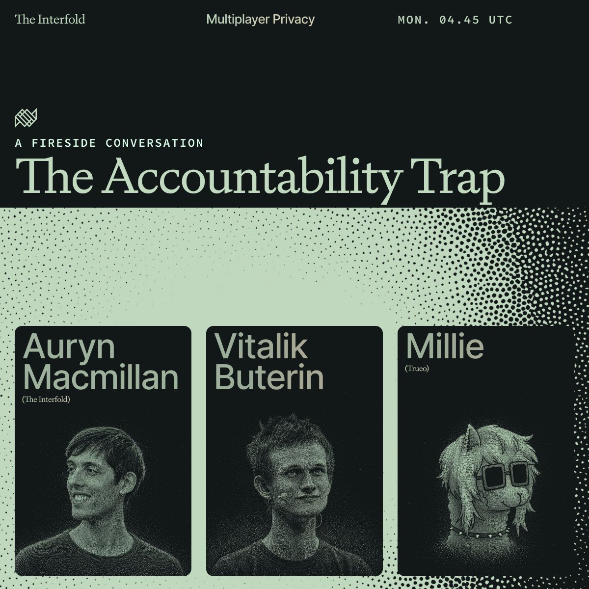 theInterfold's tweet photo. A red-eye fireside chat on X.

@VitalikButerin
@llamaonthebrink (@Trueo_)
@auryn_macmillan (Interfold)

What happens when a voter can be forced to prove their vote?

X Space: The Accountability Trap
Mon, June 22 · 04:45 UTC / 12:45 AM ET / 6:45 AM CEST

Set a reminder ↓ https://t.co/xaPZb29XmS