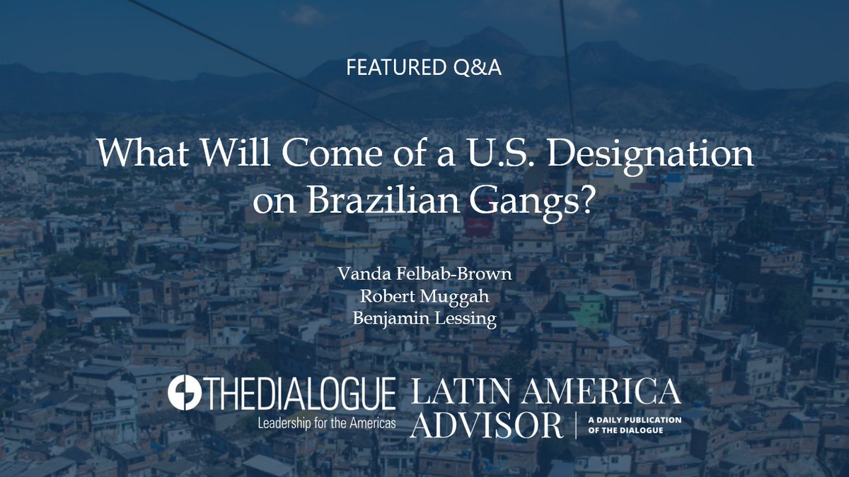 The_Dialogue's tweet photo. What Will Come of a U.S. Designation on Brazilian Gangs?

Ft. @VFelbabBrown (Brookings Institution), @robmuggah (Igarapé Institute), and @BigBigBLessing, (University of Chicago)

#LatAmAdvisor Featured Q&amp;A: https://t.co/GGrFCo2QEP https://t.co/PddjwEw6c8