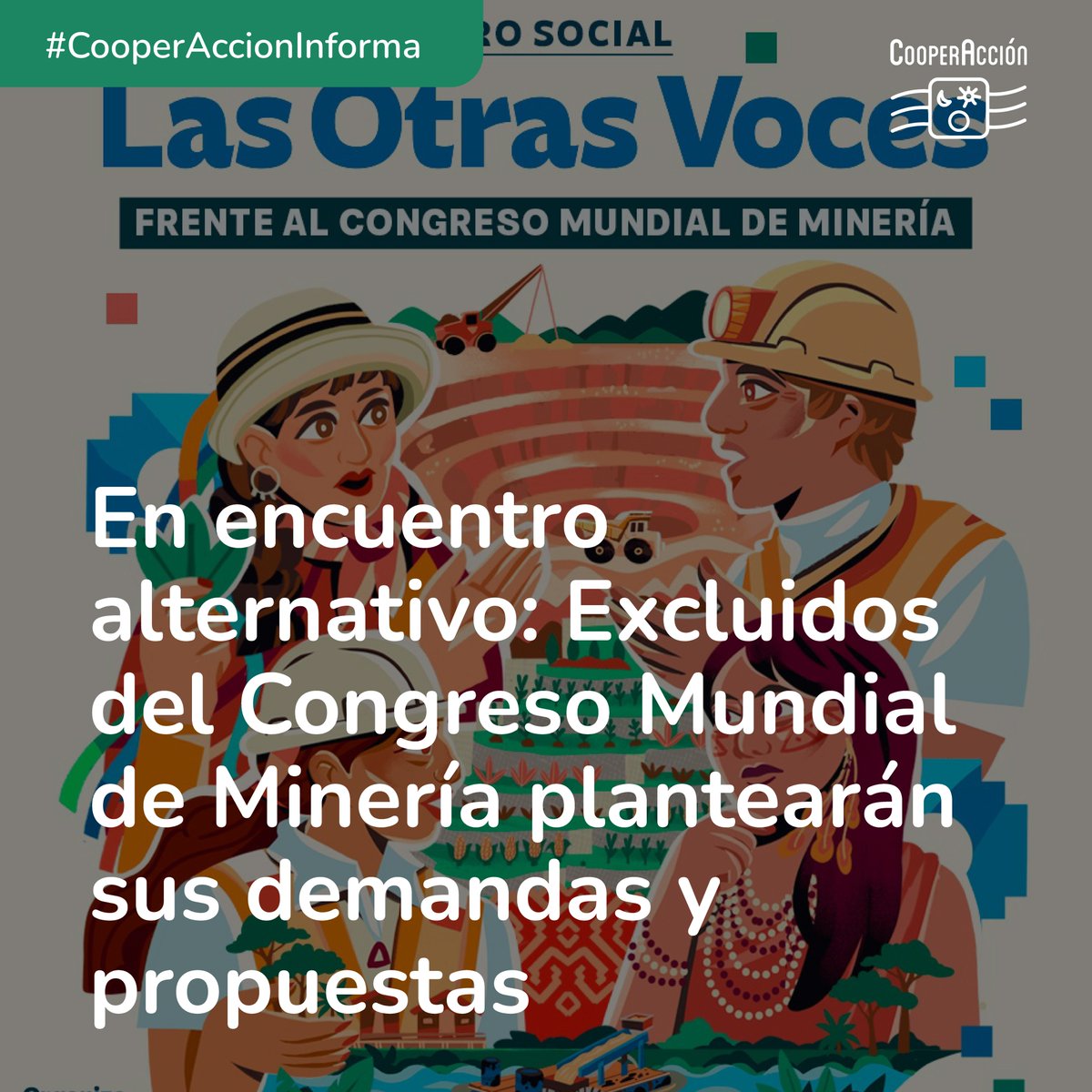 CooperAccionPER's tweet photo. 🔴#CooperAccionInforma
Frente al Congreso Mundial de Minería, que reunirá en Lima a empresarios y otros actores del sector minero sin considerar a otras voces vinculadas también a la actividad minera, organizaciones de sociedad civil convocan para este 23 de junio, a un encuentro social alternativo para consensuar propuestas en torno al futuro de la minería en el país.
⏩Lee más: https://t.co/95DHdn6s2O