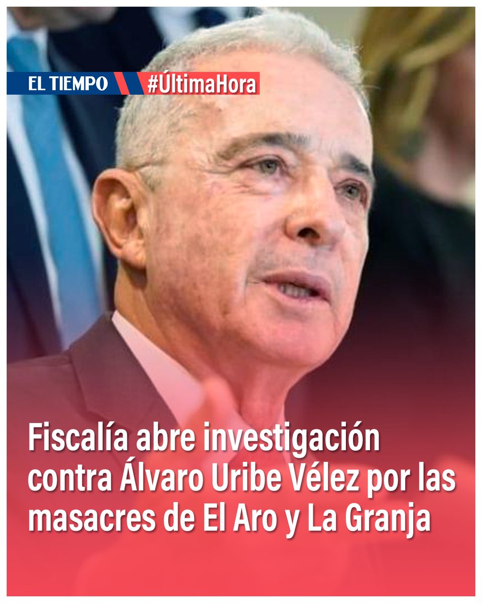 ELTIEMPO's tweet photo. #Atención 🔴 Fiscalía abre investigación contra el expresidente Álvaro Uribe por las masacres de El Aro y La Granja. 

La decisión del ente acusador incluye un llamado a indagatoria en contra del exmandatario. Además, incluye el crimen de Jesús María Valle. 

Más detalles de esta noticia en desarrollo aquí ⬇️
https://t.co/rqkvw9SzHH